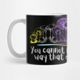 You cannot kill us in a way that matters nonbinary pride mushrooms T-Shirt Mug